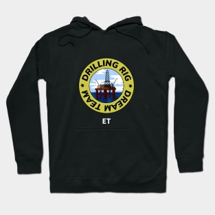 Oil & Gas Drilling Rig Dream Team Series - Electronic ET Hoodie